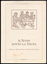 Giovanni Vicentini / Il Nano Sotto la Vigna Cultura e Coltura del Riso e del 1st