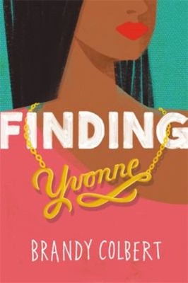 Finding Yvonne Hardcover Brandy Colbert