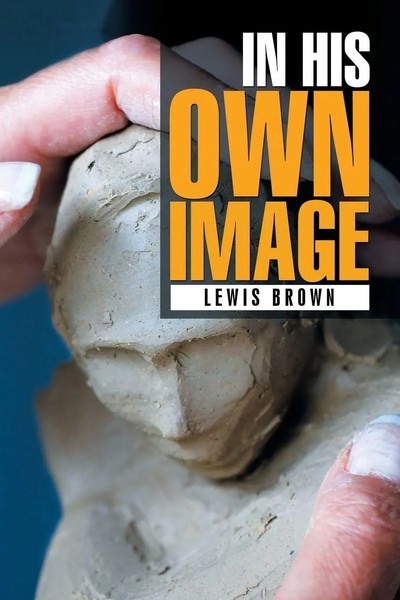 Lewis Brown | IN HIS OWN Image | Taschenbuch | Englisch (2016) | Xlibris-image