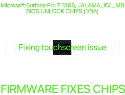 Microsoft Surface Pro 7 1866, NO PASSWORD FIRMWARE FIXES BIOS CHIP JALAMA_ICL_MB