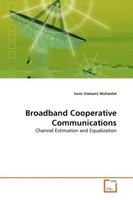 Sami Muhaidat | Broadband Cooperative Communications | Taschenbuch | Englisch