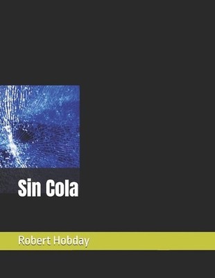 Sin Cola by Robert S. Hobday, Jr Paperback Book