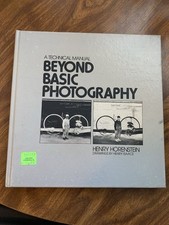 Beyond Basic Photography : A Technical Manual, Horenstein, 1977, couverture rigide
