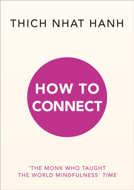 How to Connect by Thich Nhat Hanh (Paperback Book)