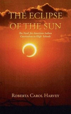 The Eclipse Of The Sun: The Need For American Indian Curricu...