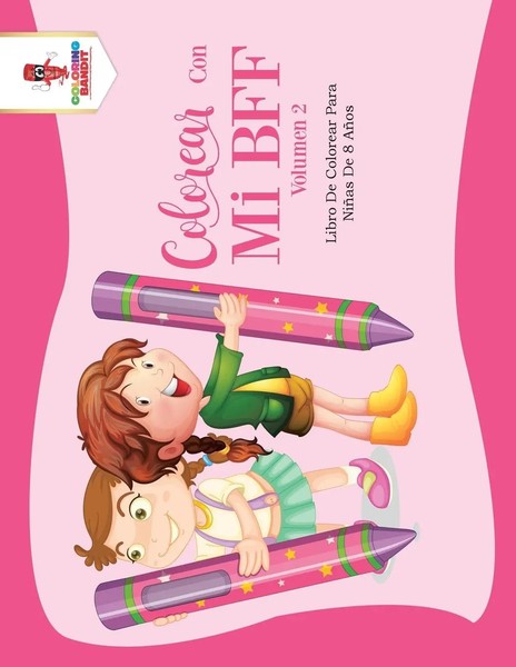 Colorear Con Mi BFF - Volumen 2 Libro De Colorear Para NiñAs De 8 AñOs Bandit-image