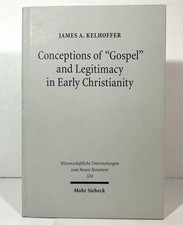 Conceptions of Gospel & Legitimacy in Early C...