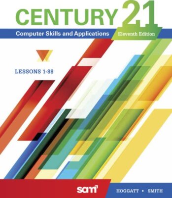 Century 21 Computer Skills and Applications, Lessons 1-88, Paperback by Hogga...