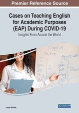 Cases on Teaching English for Academic Purposes (EAP) During COVID-19: Insights