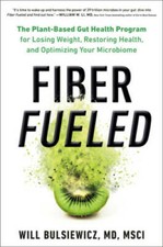 Fiber Fueled: The Plant-Based Gut Health Prog...