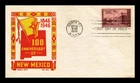 100TH ANNIVERSARY OF NEW MEXICO FIRST DAY COVER KEN BOLL CACHET