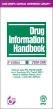 Drug Information Handbook 2000-2001, Leonard L. Lance, Morton P. Goldman, Lora L