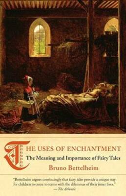 The Uses of Enchantment: The Meaning and Importance of Fairy Tales - GOOD