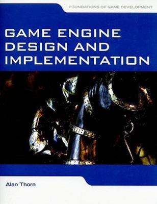 Game Engine Design and Implementation,  [Paperback]  by Thorn, Alan,