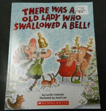 There Was an Old Lady Who Swallowed a Bell! by Lucille Colandro (2008, Trade...