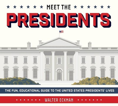 Meet the Presidents: USA 250th Birthday Special Edition: The Fun, Educ Hardcover