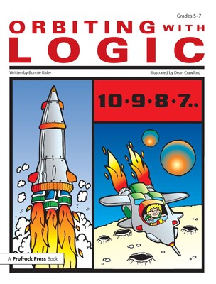 Orbiting With Logic: Grades 5-7 (Blast Off with Logic, 3)