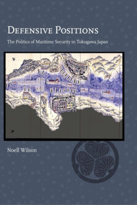 Defensive Positions (Harvard East Asian Monographs) - HardBack NEW Noell Wilson