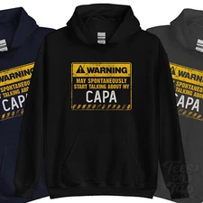 WARNING MAY SPONTANEOUSLY START TALKING ABOUT MY CAPA HOODIE