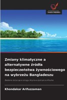 Khondakar Arifuzzaman | Zmiany Klimatyczne A Alternatywne ¿RóD¿A...