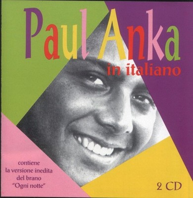 Paul Anka - In Italiano 2cds Ogni Giorno, Diana, Eso Beso