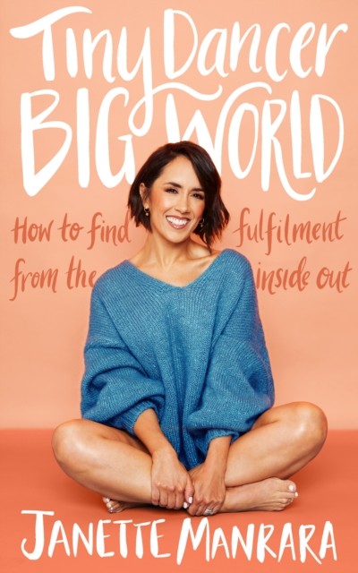 Tiny Dancer, Big World by Janette Manrara (Hardback Book)