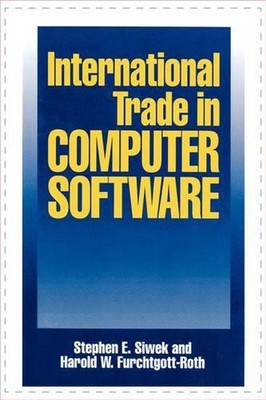 International Trade in Computer Software by Stephen E. Siwek (English) Hardcover