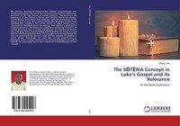 The S¿T¿Ria Concept In Luke's Gospel And Its Relevance Effiong Udo