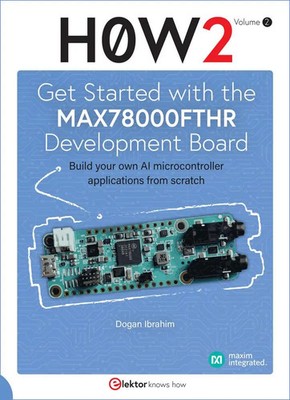 Get Started with the MAX78000FTHR Development Board | Dogan Ibrahim | Englisch