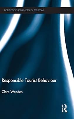Responsible Tourist Behaviour (Advances in Tourism), Weeden, Clare, Used; Very G