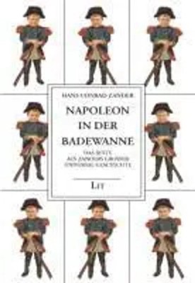 Napoleon in der Badewanne | Das Beste aus Zanders Großer Universal-Geschichte