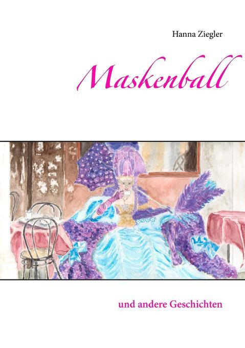 Thumbnail - Maskenball | Hanna Ziegler | 2016 | Deutsch