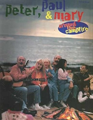 Peter Paul & Mary: Around The Campfire - Paperback, by Peter Paul & - Very Good
