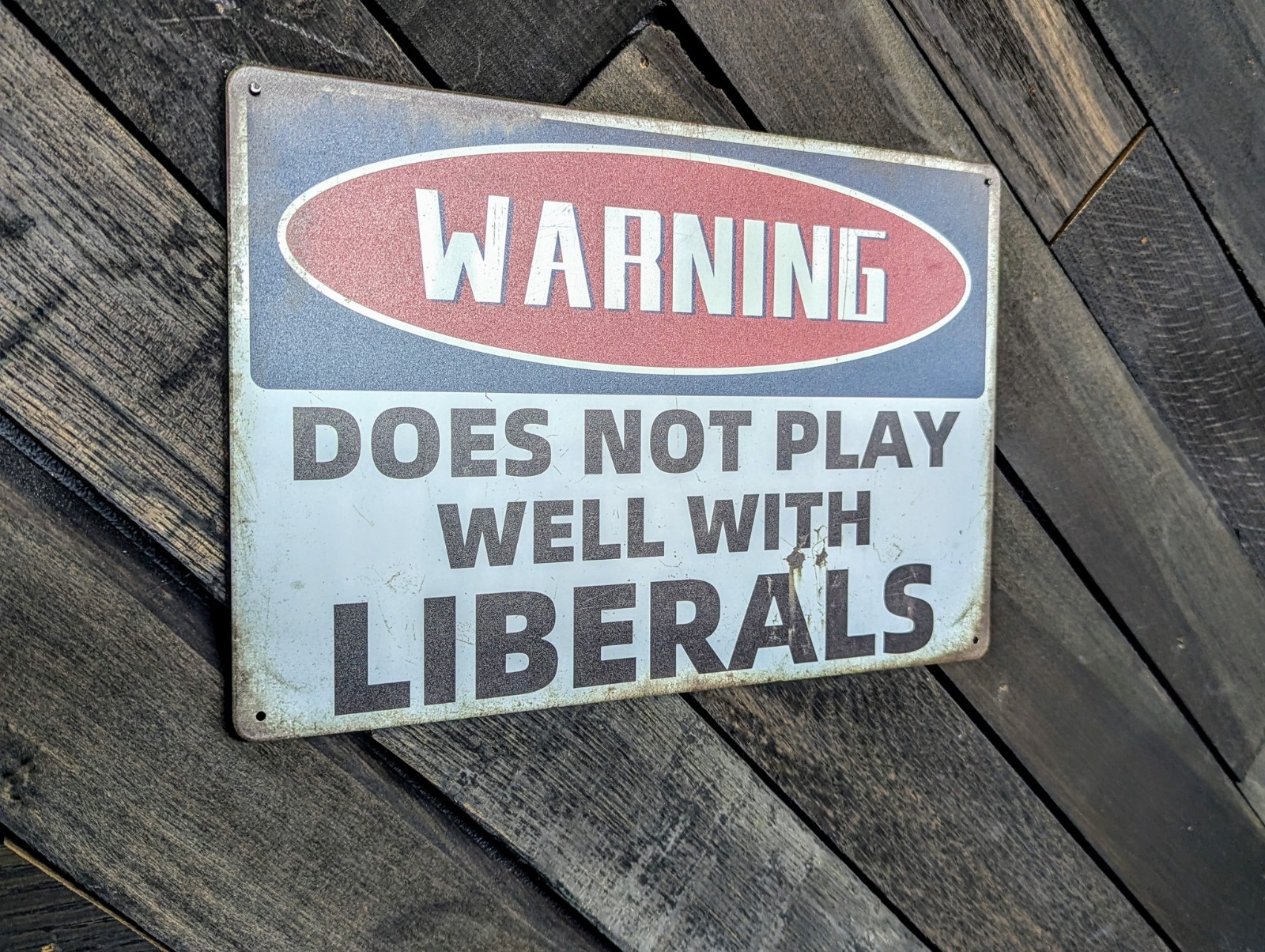 Funny Conservative Sign - Warning Does Not Play Well With Liberals - 12 x 8 in