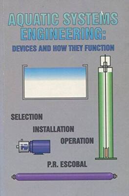 Aquatic Systems Engineering: Devices and How They Function - Paperback - GOOD