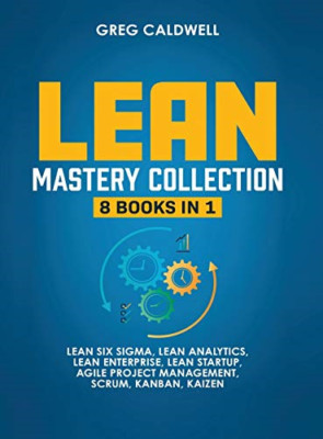 Lean Mastery: 8 Bücher in 1 - Master Lean Six Sigma & Bu - NEU Greg Caldwell 202