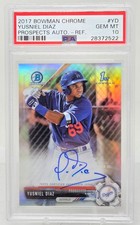 2017 Bowman Chrome Refractor Auto YUSNIEL DIAZ RC CARD/499 PSA 10 GEM MINT