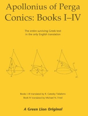 CONICS BOOKS I-IV By Apollonius Of Perga & Catesby R. Taliaferro **BRAND NEW**