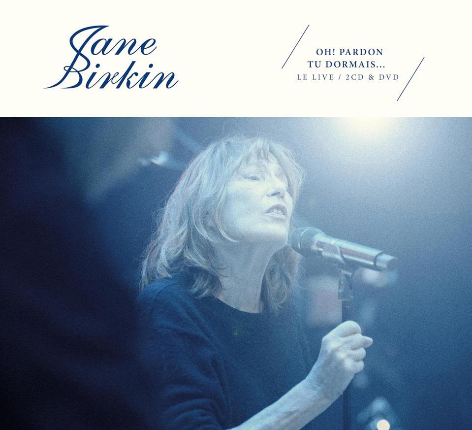 Jane Birkin  - Oh ! Pardon Tu Dormais... Le Live (2 Cd+dvd) - Cd