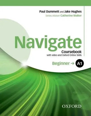 Navigate: A1 Beginner: Coursebook with DVD and Oxford Online Skills Program Buch