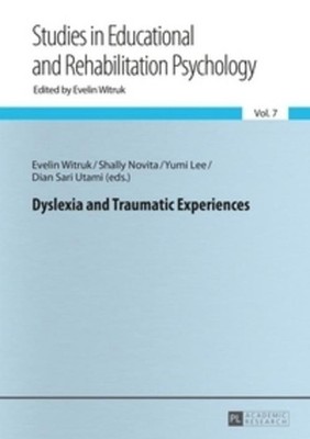 Dyslexia and Traumatic Experiences Evelin Witruk