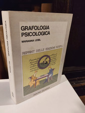 Marianna Leibl GRAFOLOGIA PSICOLOGICA Cisalpino-Goliardica