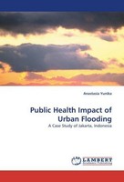 Public Health Impact Of Urban Flooding Anastasia Yunika