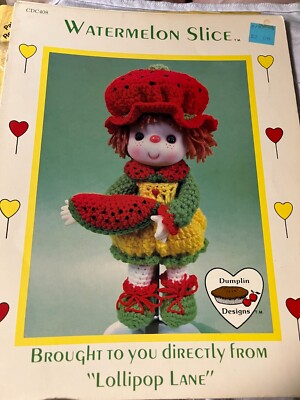 VINTAGE CROCHET DOLL PATTERN-WATERMELON SLICE-LOLLIPOP LANE-CDC408-DUMPLIN' DESI