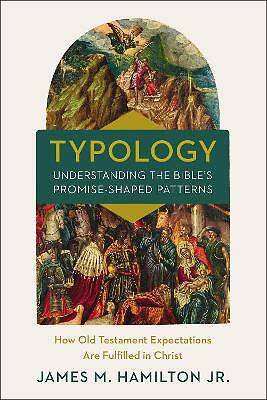 Typologie - Die Verheißung der Bibel verstehen - geformt