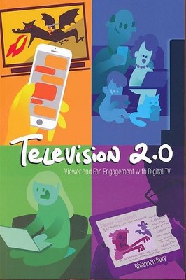 Television 2.0. New Perspectives on Digital Convergence, Audiences and Fans. Dig