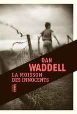 Die Ernte der Unschuldigen, Dan Waddell und Jean-René Dastugue
