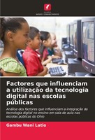 Gambu Wani Latio | Factores Que Influenciam A UtilizaçãO Da Tecnologia...
