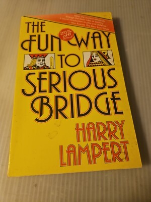 Vintage 1986, ''The Fun Way to Serious Bridge'' by Harry Lampert Paperback Book 
