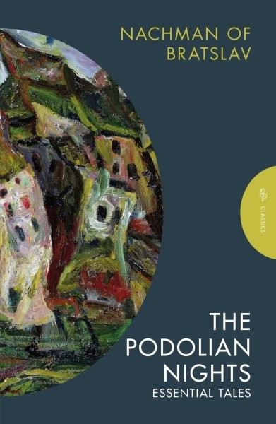 Podolian Nights : Essential Tales, Paperback by Bratslav, Nachman of; Finkin,...